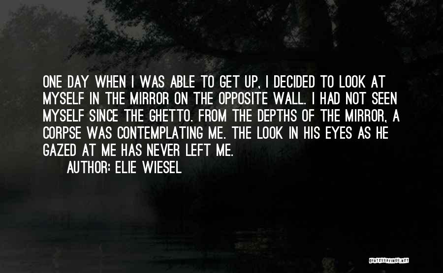 Left On Seen Quotes By Elie Wiesel