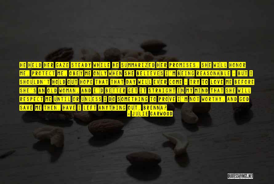 Left Out Love Quotes By Julie Garwood Left Out Love Quotes By Julie Garwood
