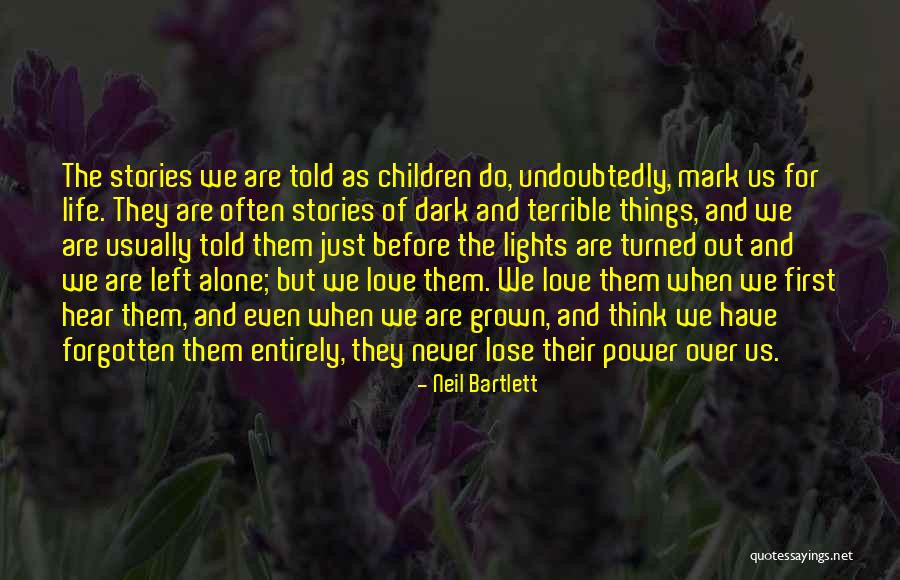 Left Out Love Quotes By Neil Bartlett Left Out Love Quotes By Neil Bartlett