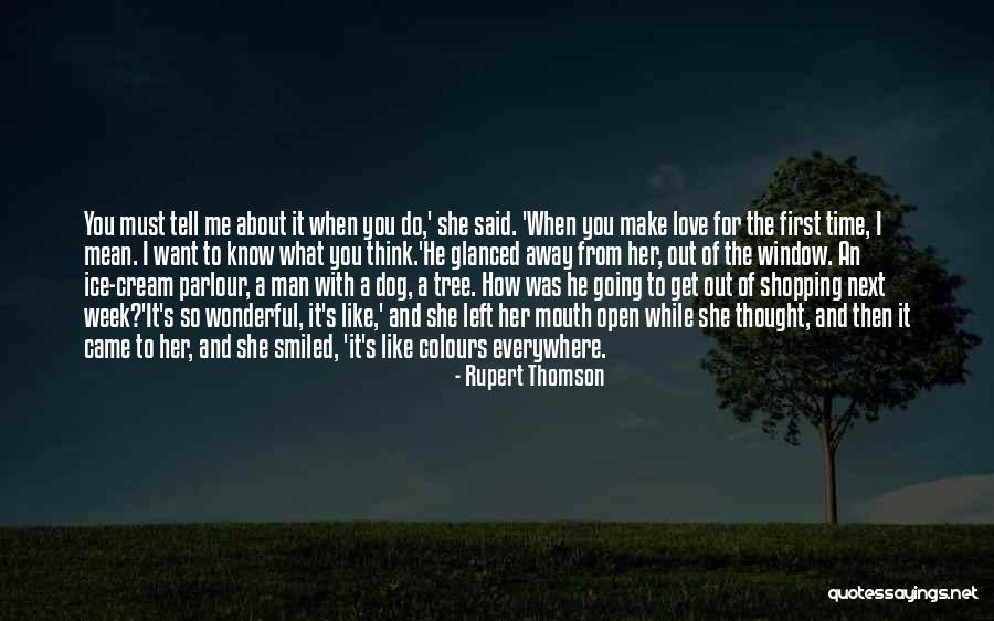 Left Out Love Quotes By Rupert Thomson Left Out Love Quotes By Rupert Thomson
