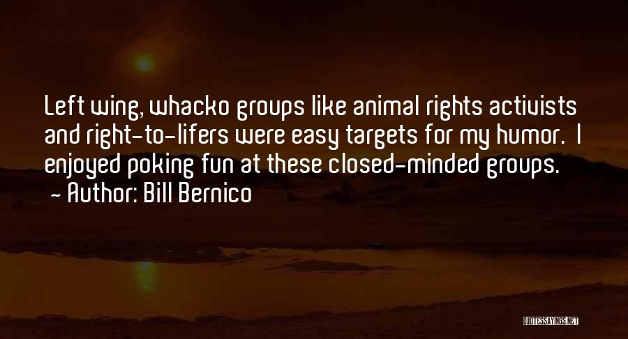 Left Right Quotes By Bill Bernico