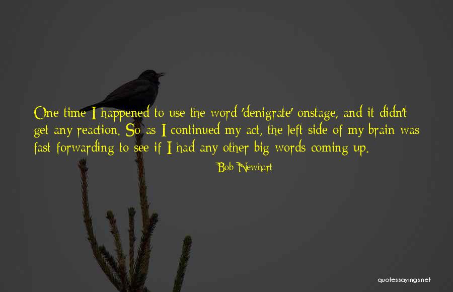 Left Side Of The Brain Quotes By Bob Newhart Left Side Of The Brain Quotes By Bob Newhart