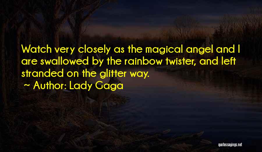 Left Stranded Quotes By Lady Gaga