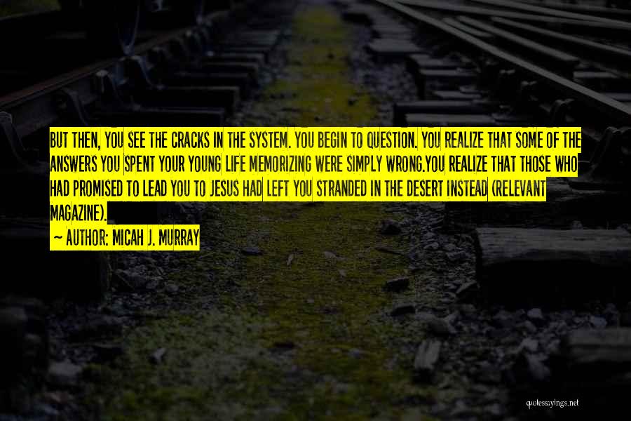 Left Stranded Quotes By Micah J. Murray