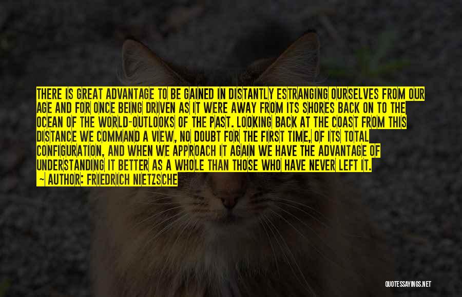Left The Past Quotes By Friedrich Nietzsche