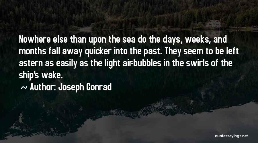 Left The Past Quotes By Joseph Conrad