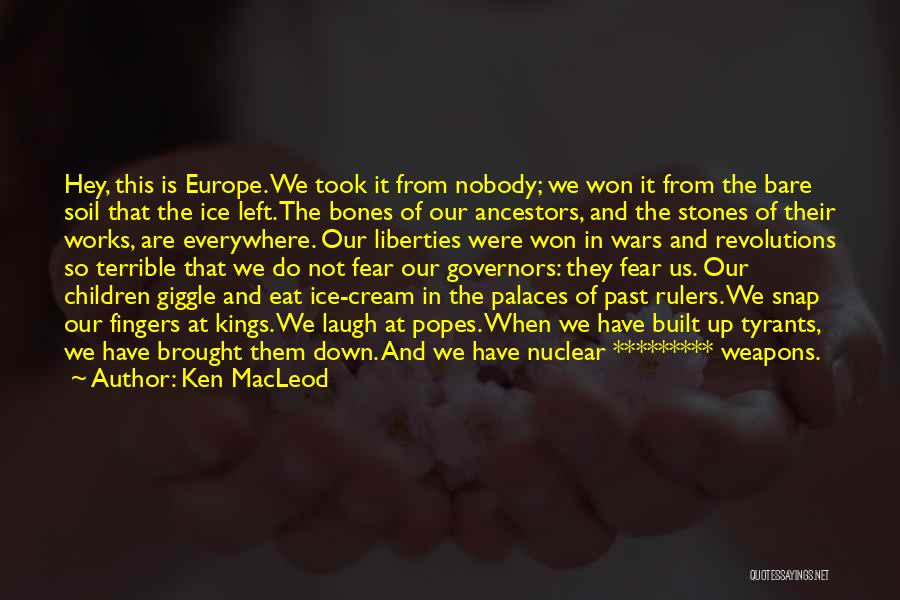 Left The Past Quotes By Ken MacLeod