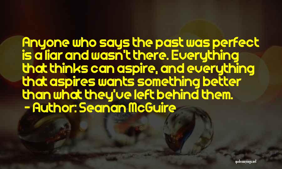 Left The Past Quotes By Seanan McGuire