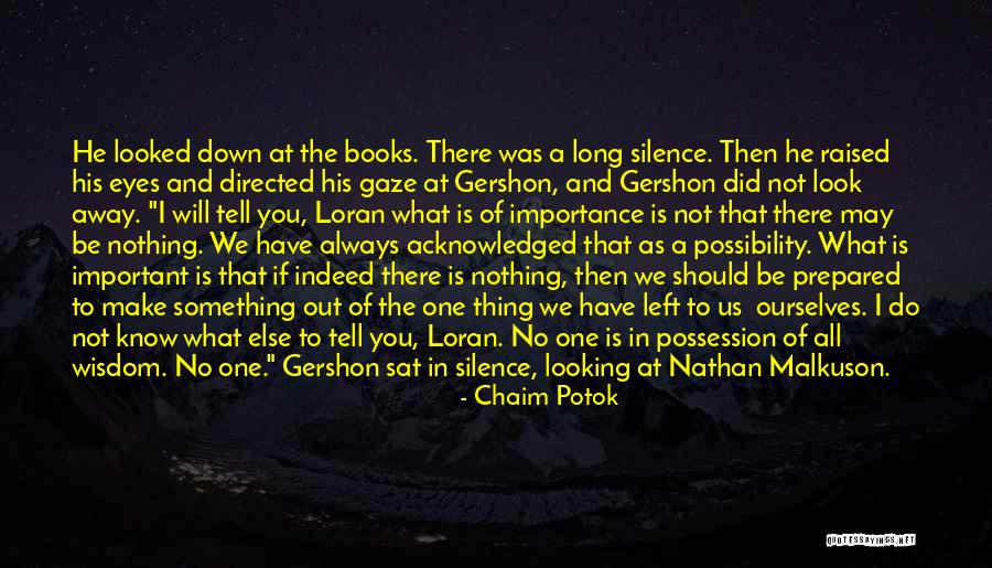 Left To Tell Quotes By Chaim Potok