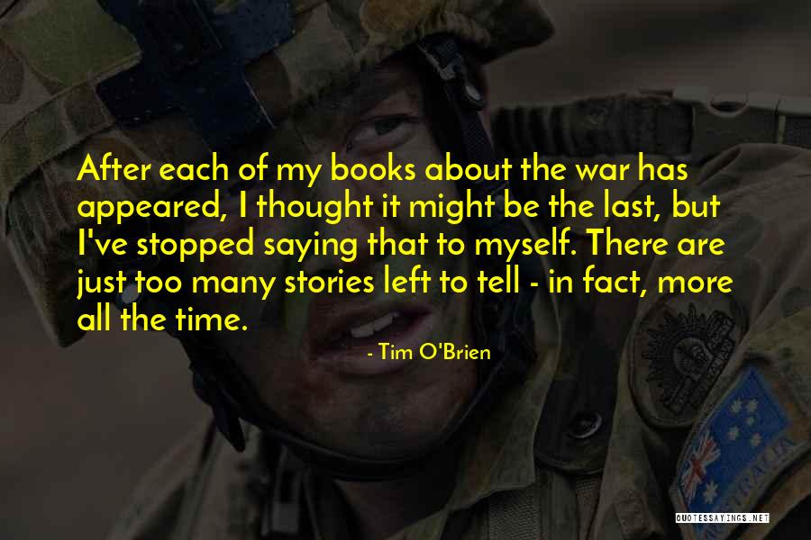 Left To Tell Quotes By Tim O'Brien