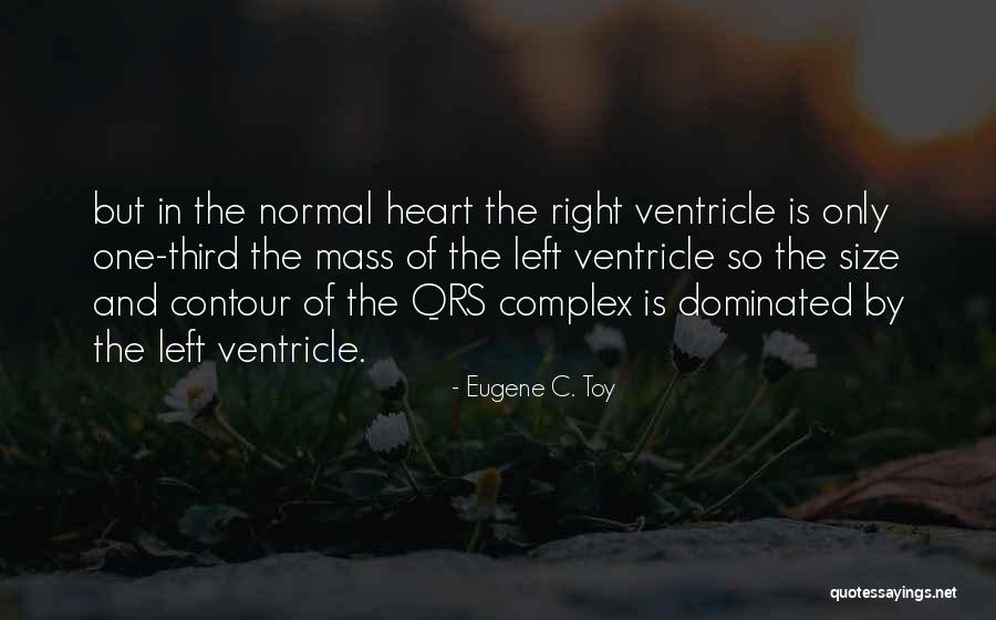 Left Ventricle Quotes By Eugene C. Toy Left Ventricle Quotes By Eugene C. Toy