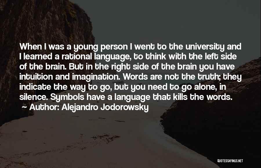 Left Vs Right Brain Quotes By Alejandro Jodorowsky