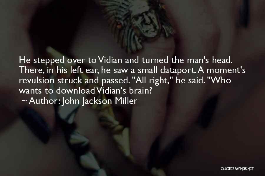 Left Vs Right Brain Quotes By John Jackson Miller