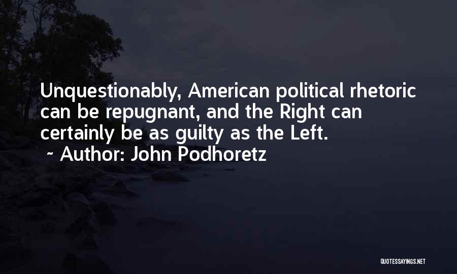 Left Vs Right Quotes By John Podhoretz