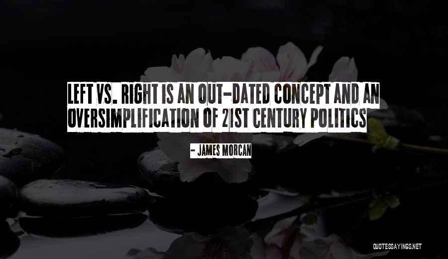 Left Wing Politics Quotes By James Morcan Left Wing Politics Quotes By James Morcan