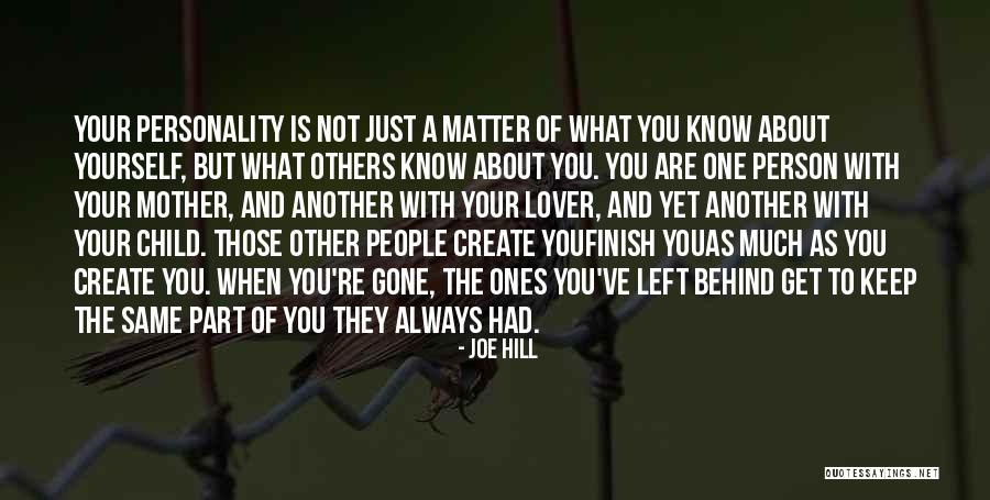 Left With Just You Quotes By Joe Hill Left With Just You Quotes By Joe Hill