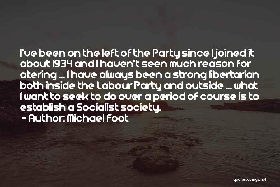 Left Without Any Reason Quotes By Michael Foot