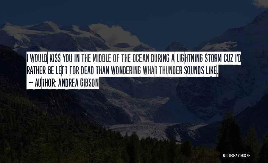 Left Wondering Quotes By Andrea Gibson