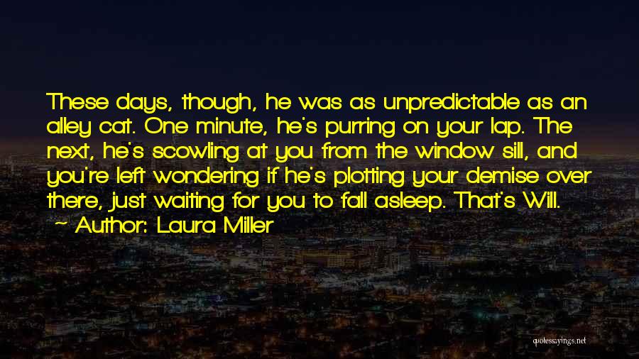 Left Wondering Quotes By Laura Miller