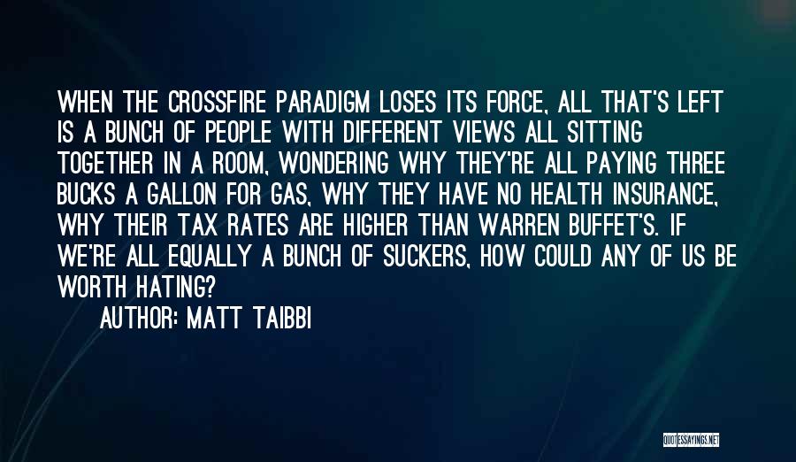 Left Wondering Quotes By Matt Taibbi