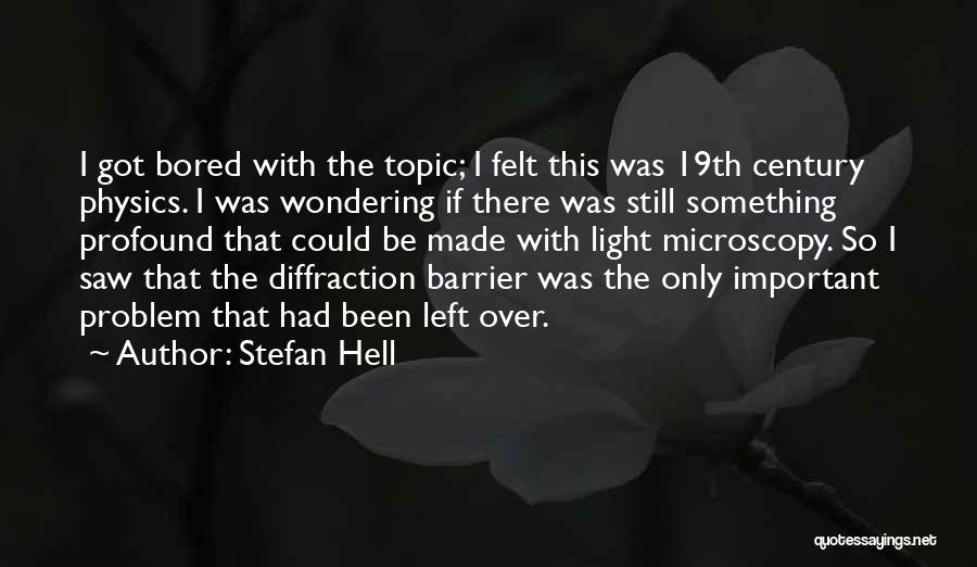 Left Wondering Quotes By Stefan Hell