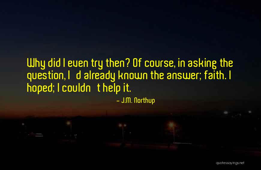 Leftenant Farewell Quotes By J.M. Northup Leftenant Farewell Quotes By J.M. Northup