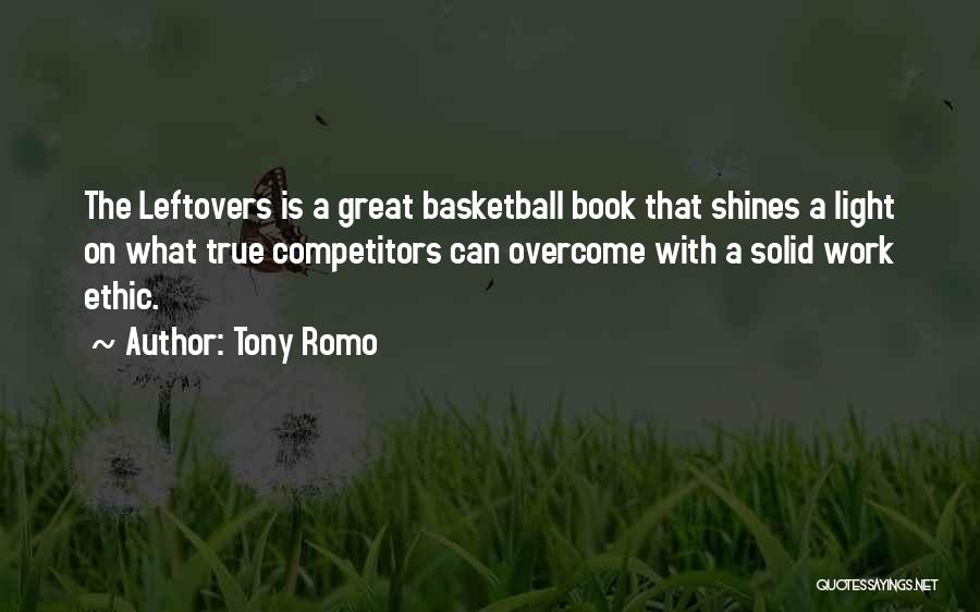 Leftovers Book Quotes By Tony Romo