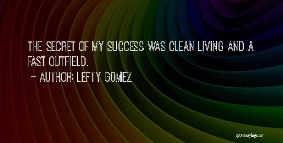 Lefty Gomez Quotes 538803