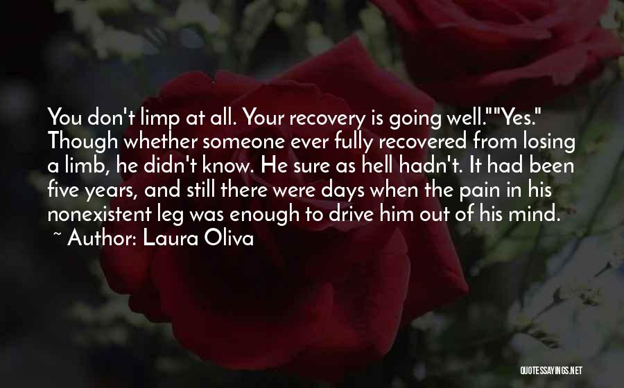 Leg Amputee Quotes By Laura Oliva