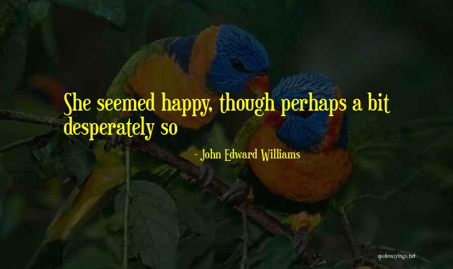 Leg Numb Quotes By John Edward Williams Leg Numb Quotes By John Edward Williams