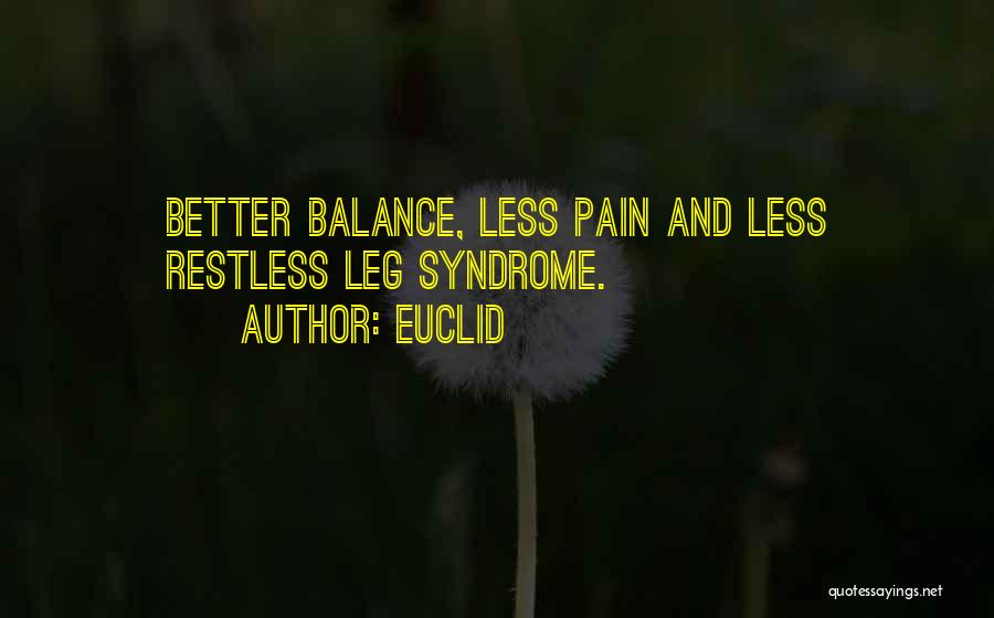 Leg Pain Quotes By Euclid