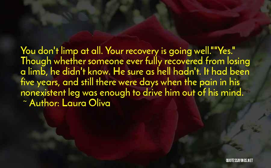 Leg Pain Quotes By Laura Oliva