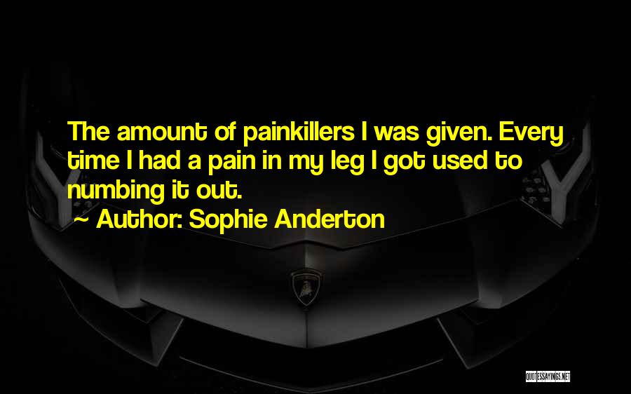 Leg Pain Quotes By Sophie Anderton