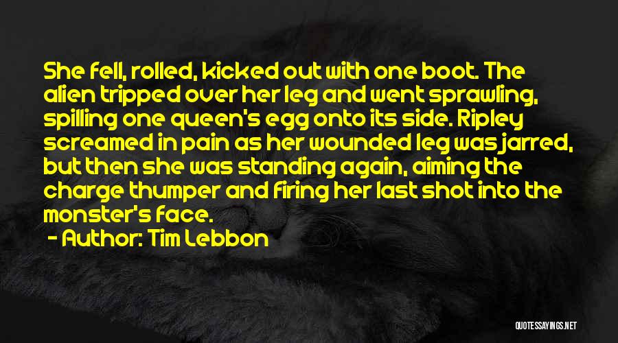 Leg Pain Quotes By Tim Lebbon