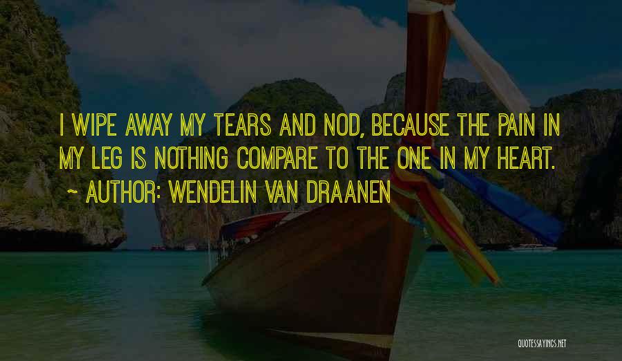 Leg Pain Quotes By Wendelin Van Draanen