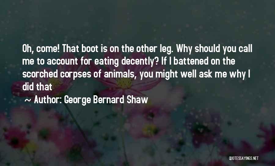 Leg Quotes By George Bernard Shaw