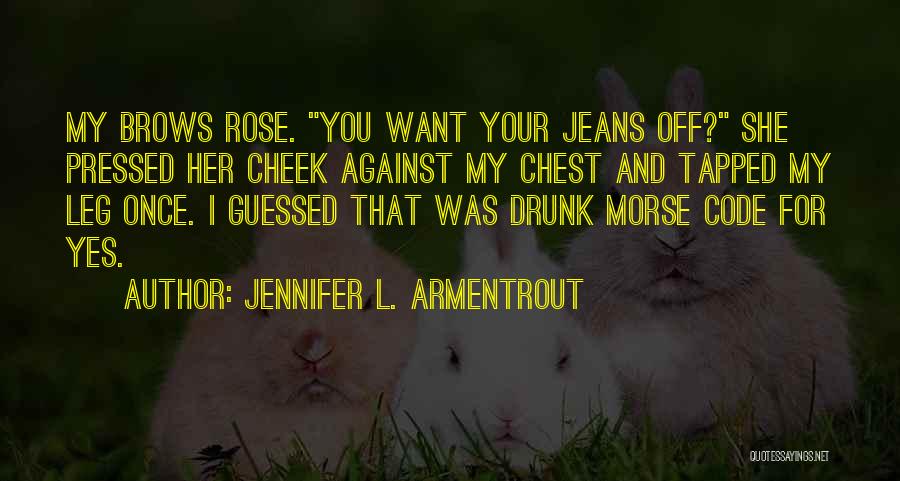 Leg Quotes By Jennifer L. Armentrout