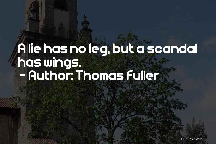 Leg Quotes By Thomas Fuller