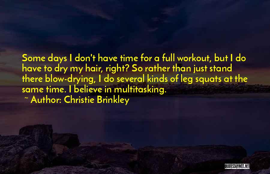 Leg To Stand On Quotes By Christie Brinkley