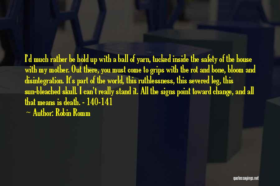 Leg To Stand On Quotes By Robin Romm