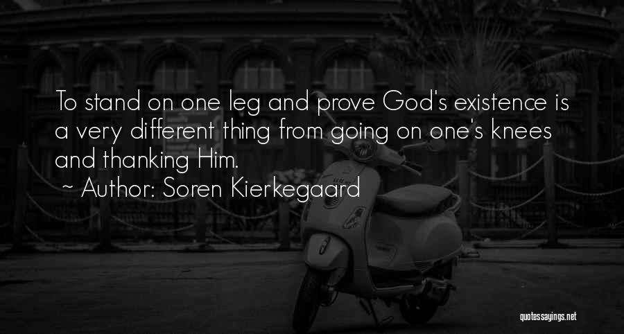 Leg To Stand On Quotes By Soren Kierkegaard