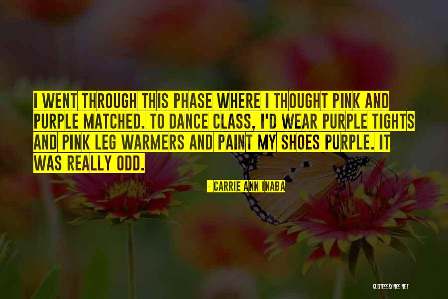 Leg Warmers Quotes By Carrie Ann Inaba Leg Warmers Quotes By Carrie Ann Inaba