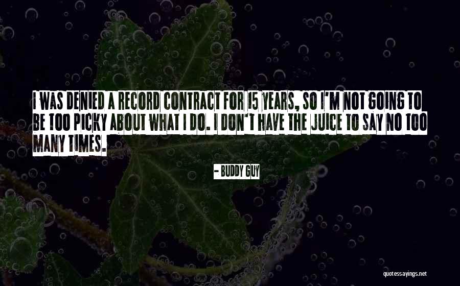 Legacies Posie Quotes By Buddy Guy Legacies Posie Quotes By Buddy Guy