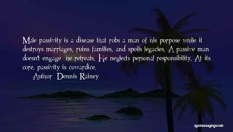 Legacies Quotes By Dennis Rainey