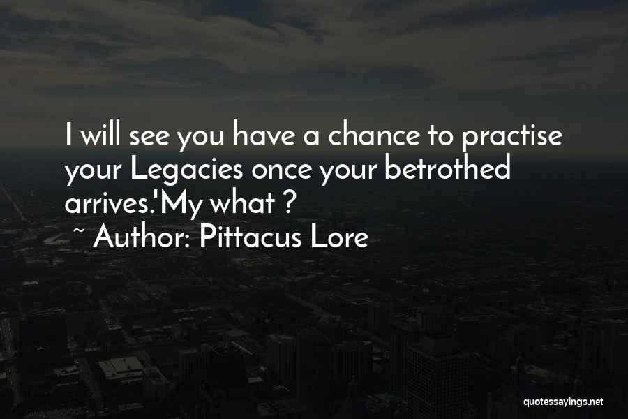 Legacies Quotes By Pittacus Lore