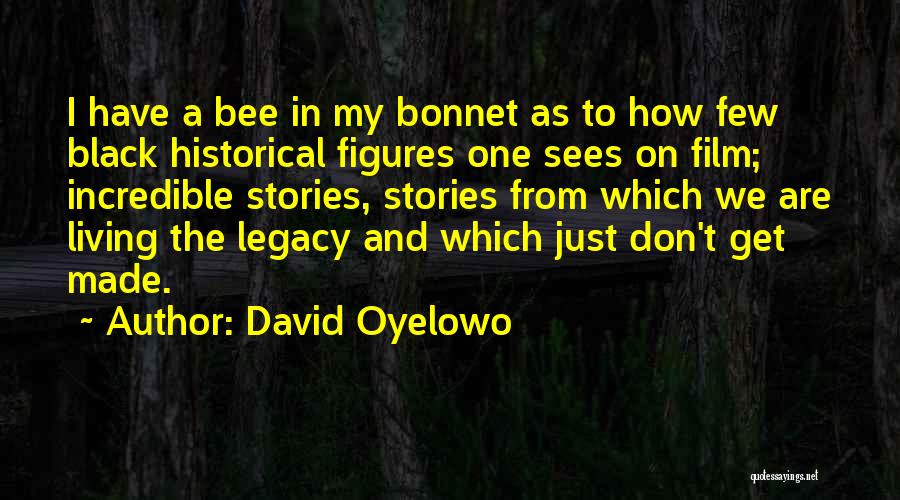 Legacy All Black Quotes By David Oyelowo