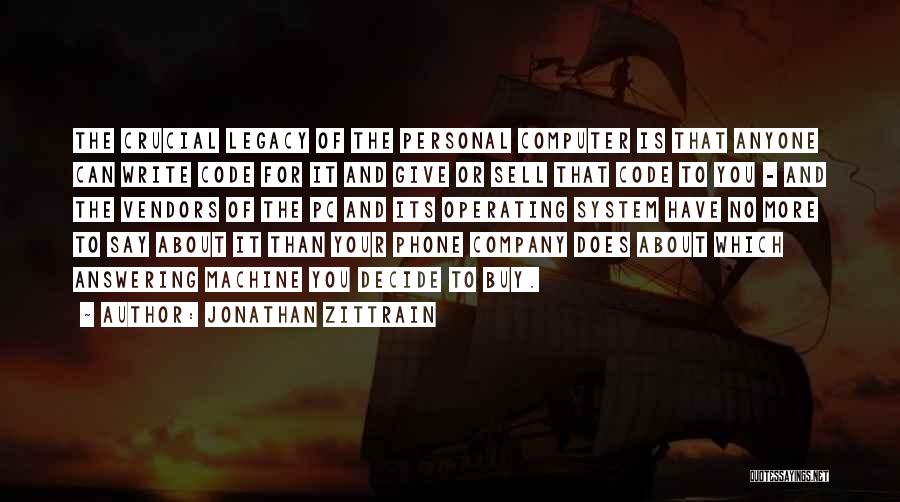 Legacy Code Quotes By Jonathan Zittrain