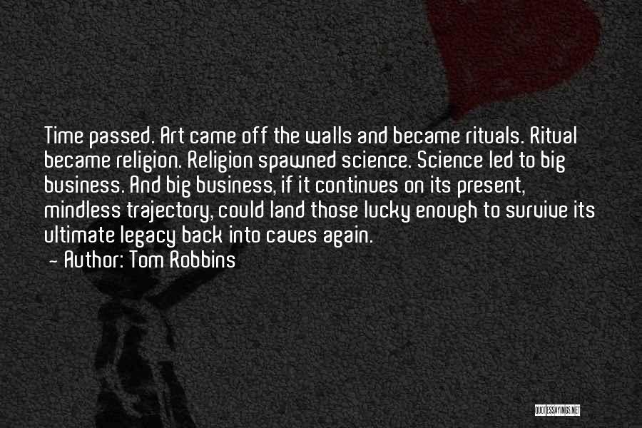 Legacy Continues Quotes By Tom Robbins