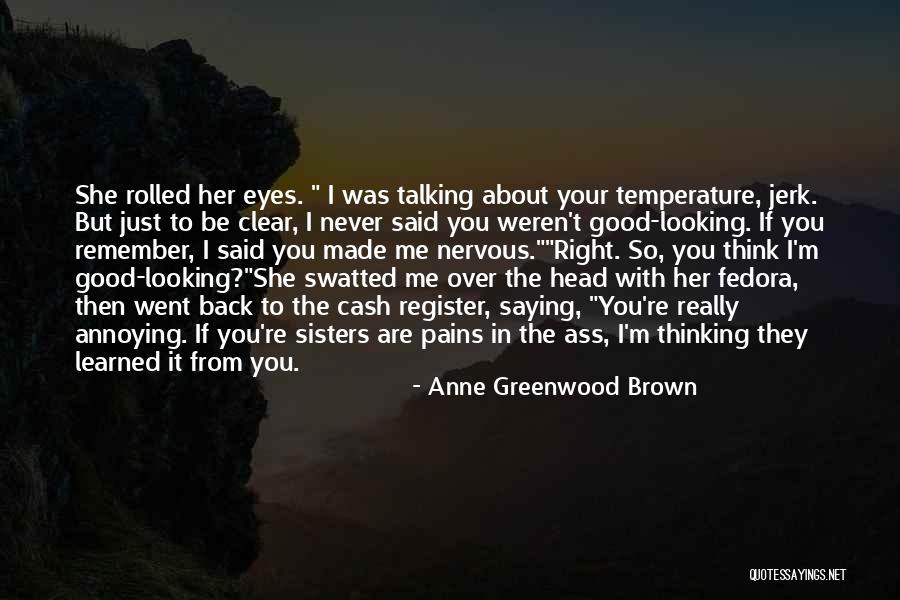 Legacy Novel Quotes By Anne Greenwood Brown Legacy Novel Quotes By Anne Greenwood Brown