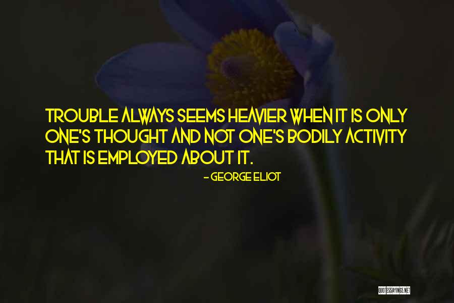 Legacy Of The Force Quotes By George Eliot Legacy Of The Force Quotes By George Eliot